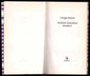 Georges Bataille: Madam Edwarda ; Zemřelý
