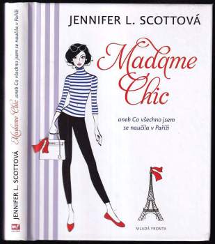 Madame Chic, aneb, Co všechno jsem se naučila v Paříži
