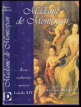 Michel de Decker: Madame de Montespan