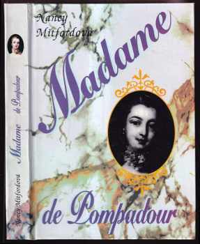 Madame de Pompadour by Nancy Mitford Madame de Pompadour by Nancy Mitford