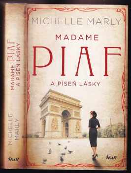 Michelle Marly: Madame Piaf a píseň lásky