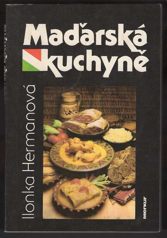 Ilona Hermanová: Maďarská kuchyně