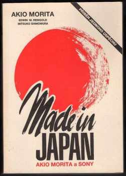 Made in Japan : Akio Morita a Sony - Akio Morita, Edwin M Reingold, Mitsuko Shimomura (1992, Pragma) - ID: 840162
