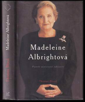 Thomas Blood: Madeleine Albrightová