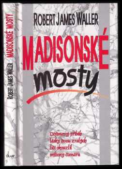 Robert James Waller: Madisonské mosty