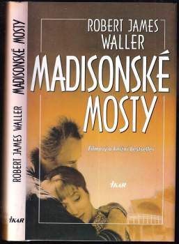 Madisonské mosty : filmový a knižní bestseler