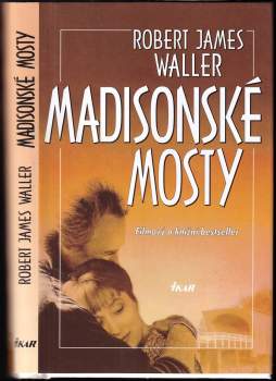 Madisonské mosty : filmový a knižní bestseler