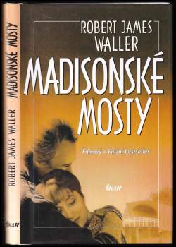 Robert James Waller: Madisonské mosty