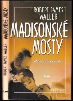Robert James Waller: Madisonské mosty