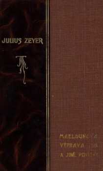 Maeldunova výprava a jiné povídky - Julius Zeyer (1906, Unie) - ID: 899407