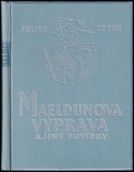 Julius Zeyer: Maeldunova výprava a jiné povídky