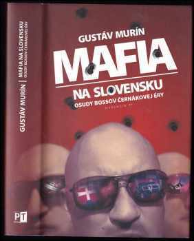 Gustáv Murín: Mafia na Slovensku