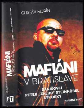 Gustáv Murín: Mafiáni v Bratislave