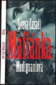 Sveva Casati Modignani: Mafiánka