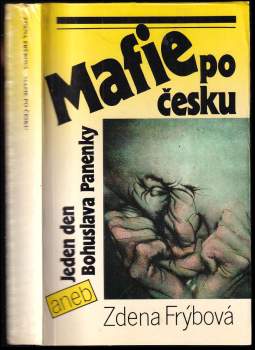 Mafie po česku, aneb, Jeden den Bohuslava Panenky