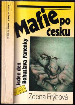 Zdena Frýbová: Mafie po česku, aneb, Jeden den Bohuslava Panenky