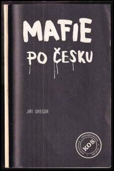 Jiří Gregor: Mafie po česku