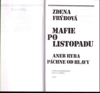 Zdena Frýbová: Mafie po listopadu, aneb, Ryba páchne od hlavy