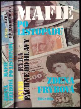 Mafie po listopadu, aneb, Ryba páchne od hlavy