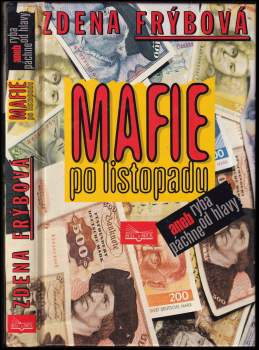 Mafie po listopadu, aneb, Ryba páchne od hlavy