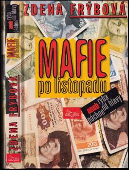 Mafie po listopadu, aneb, Ryba páchne od hlavy