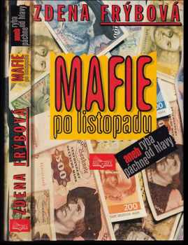 Mafie po listopadu, aneb, Ryba páchne od hlavy