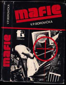 Mafie - V. P Borovička, Václav Pavel Borovička (1985, Naše vojsko) - ID: 568620