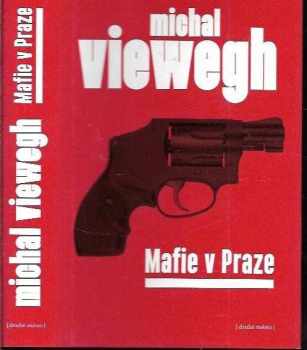 Michal Viewegh: Mafie v Praze