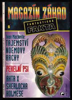 Magazín záhad 2000/6 - Hledání Noemovy archy, Dracula – legenda a skutečnost, Krutovládce, psychopat, intelektuál – nebo jen…, Poslední případ Sherlocka Holmese, Pes baskervilský aneb Tajemství pekelných psů, Ukradený život.