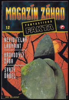 Magazín záhad - Neviditelný labyrint, Krokodýlí žába, Svatý ďábel