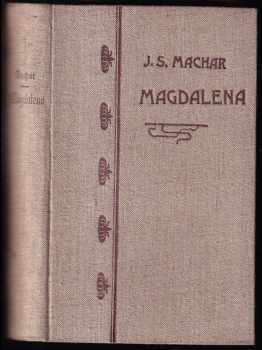 Josef Svatopluk Machar: Magdalena : 1893