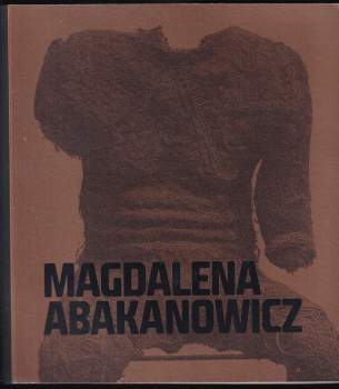Magdalena Abakanowicz: Magdalena Abakanowicz