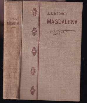 Magdalena : 1893 - Josef Svatopluk Machar (1906, F. Šimáček) - ID: 654278