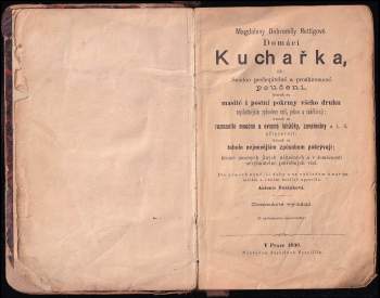Magdalena Dobromila Rettigová: Magdaleny Dobromily Rettigové Domácí kuchařka, čili, Snadno pochopitelné a prozkoumané poučení, kterak se masité i postní pokrmy všeho druhu nejchutnějším způsobem vaří, pekou a zadělávají