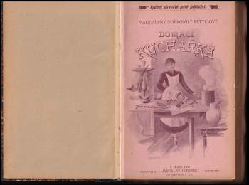 Magdalena Dobromila Rettigová: Magdaleny Dobromily Rettigové domácí kuchařka