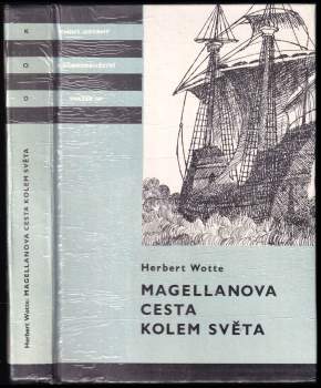 Herbert Wotte: Magellanova cesta kolem světa