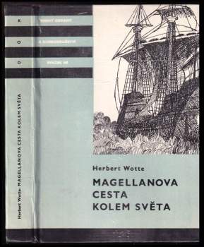 Herbert Wotte: Magellanova cesta kolem světa