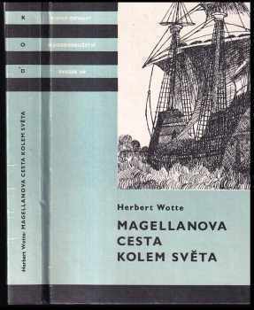 Magellanova cesta kolem světa : pro čtenáře od 10 let - Herbert Wotte (1986, Albatros) - ID: 815834