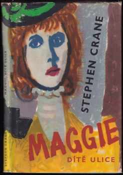 Stephen Crane: Maggie, dítě ulice