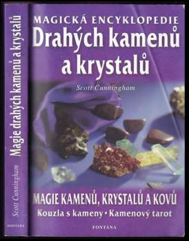 Magická encyklopedie krystalů, drahých kamenů a kovů
