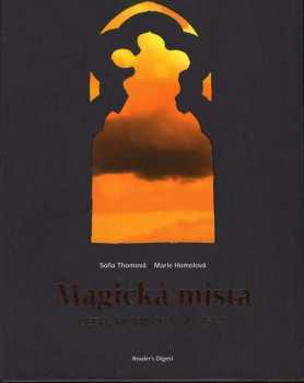 Soňa Thomová: Magická místa Čech, Moravy a Slezska