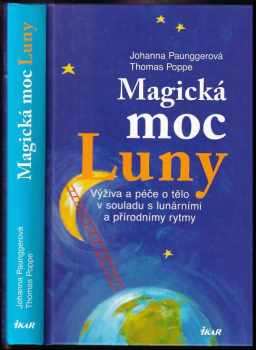 Johanna Paungger: Magická moc Luny