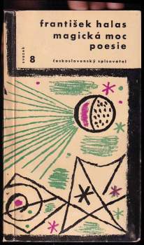 František Halas: Magická moc poesie