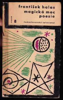 František Halas: Magická moc poesie