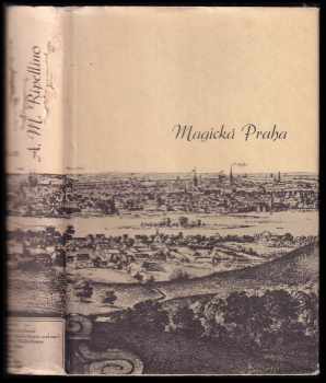 Magická Praha - Angelo Maria Ripellino (1978, Index) - ID: 755128