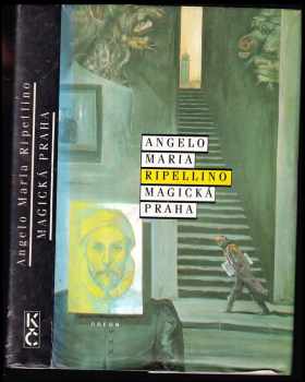 Magická Praha - Angelo Maria Ripellino (1992, Odeon) - ID: 839448