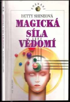 Betty Shine: Magická síla vědomí