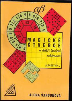 Alena Šarounová: Magické čtverce a další číselná schémata
