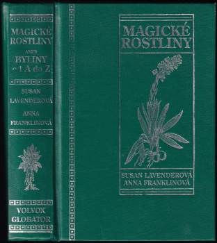 Anna Franklin: Magické rostliny, aneb, Byliny od A do Z
