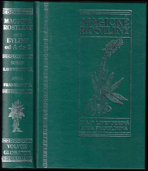 Anna Franklin: Magické rostliny, aneb, Byliny od A do Z